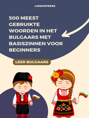cover image of 500 Meest Gebruikte Woorden in het Bulgaars Met Basiszinnen voor Beginners